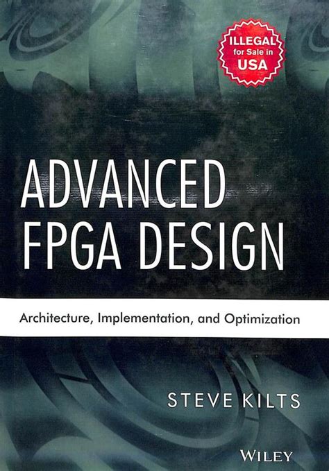 Advanced Fpga Design Architecture Implementation And Optimization