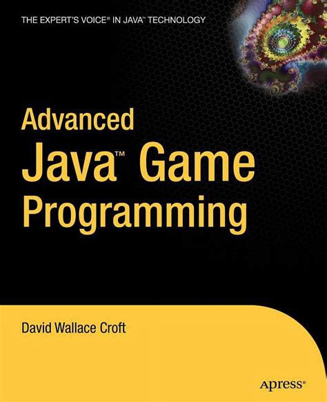Advanced Java Game Programming By Croft David Wallace Published By Apress 1st First Edition 2004 Paperback