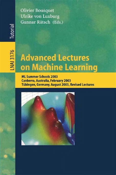 Advanced Lectures On Machine Learning Ml Summer Schools 2003 Canberra Australia February 2 14 20