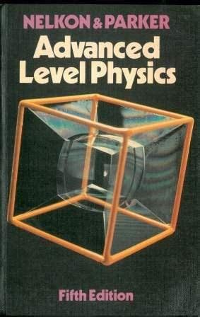 Advanced Level Physics Michael Nelkon