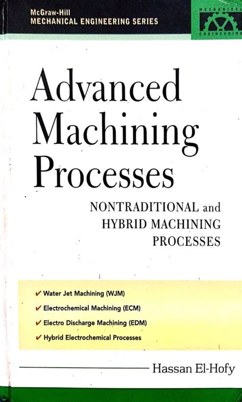 Advanced Machining Processes Nontraditional And Hybrid Machining Processes Hardcover 2005 1 Ed Hassan El Hofy