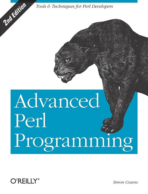 Advanced Perl Programming The Worlds Most Highly Developed Perl Tutorial