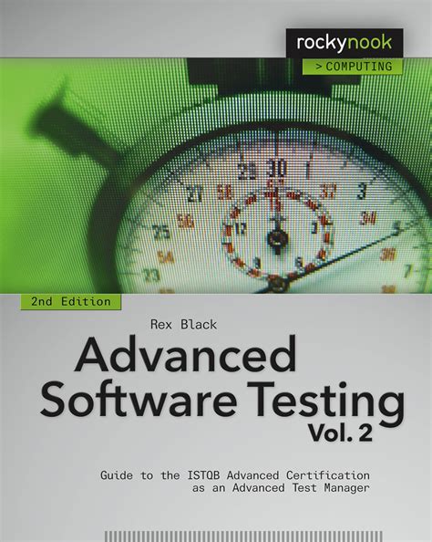 Advanced Software Testing Vol 2 To The Istqb Advanced Certification As An Advanced Test Manager To The Istqb Advanced Certification As An Advanced Test Manager V 2