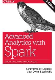 Read Online Advanced Analytics With Spark Patterns For Learning From Data At Scale 