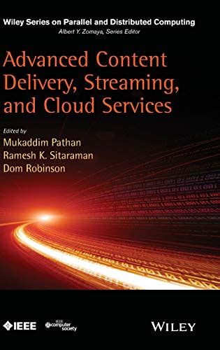 Read Advanced Content Delivery Streaming And Cloud Services Wiley Series On Parallel And Distributed Computing 
