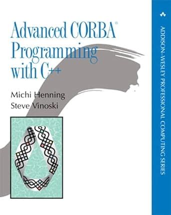 Read Online Advanced Corba R Programming With C Apc 