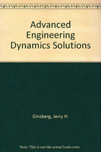Full Download Advanced Engineering Dynamics Ginsberg Solution 