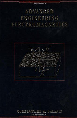 Full Download Advanced Engineering Electromagnetics Wiley 1989 Grading 