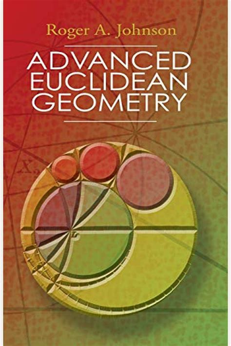 Read Online Advanced Euclidean Geometry 