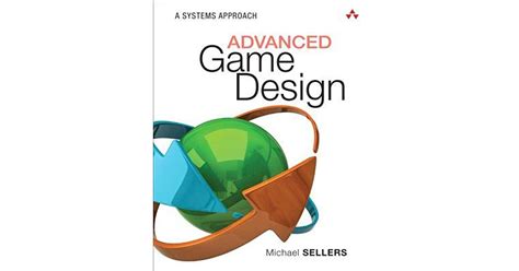 Download Advanced Game Design A Systems Approach 