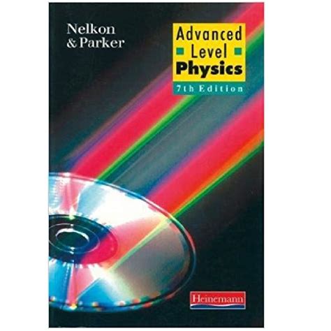Read Advanced Level Physics By Nelkon Parker Doc Sssshh 