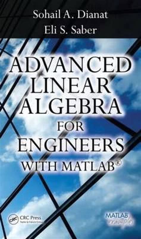 Download Advanced Linear Algebra For Engineers With Matlab 