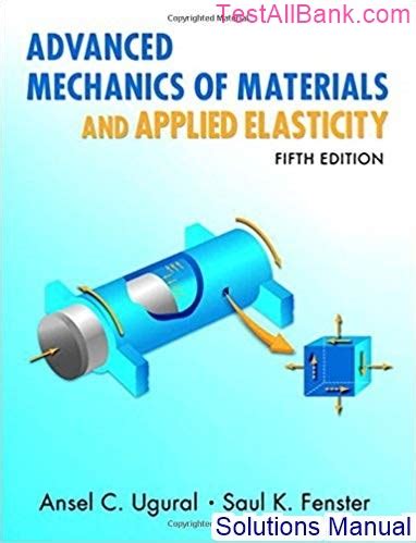 Download Advanced Mechanics Of Materials And Applied Elasticity Ugural Solution Manual 