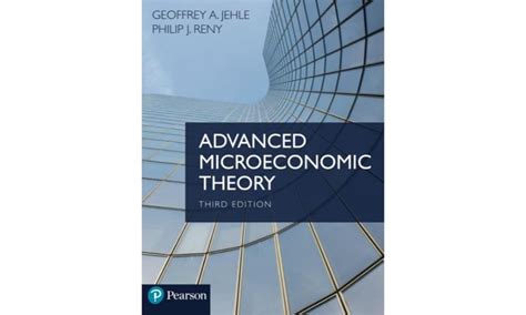 Read Online Advanced Microeconomic Theory 3Rd Edition By Jehle Reny File Type Pdf 