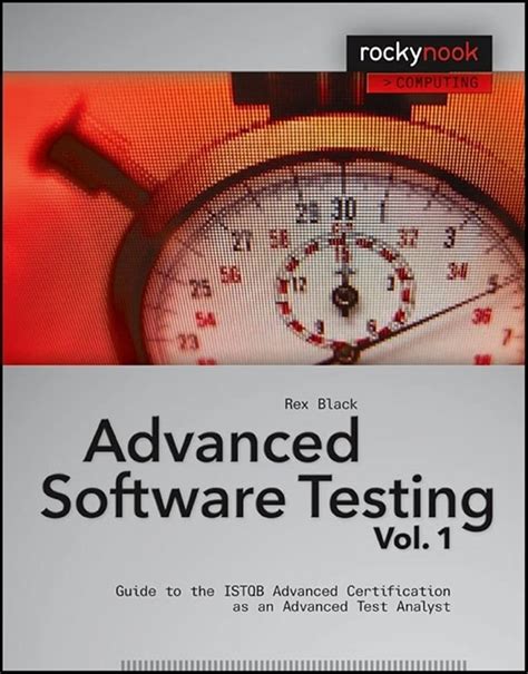 Full Download Advanced Software Testing Vol 1 Guide To The Istqb Advanced Certification As An Advanced Test Analyst Rockynook Computing 
