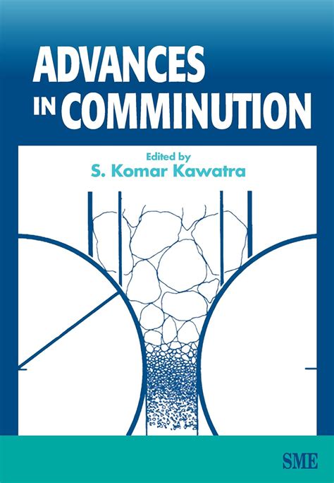 Advances In Comminution
