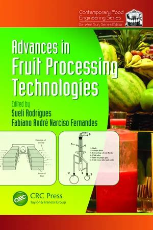 Advances In Fruit Processing Technologies Contemporary Food Engineering
