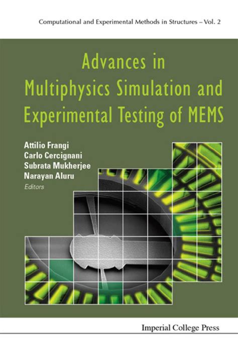 Advances In Multiphysics Simulation And Experimental Testing Of Mems Computational Adn Experimental Methods In Structures