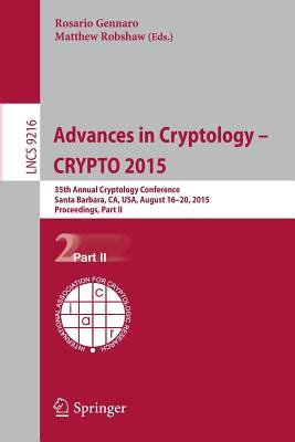 Read Advances In Cryptology Crypto 2015 35Th Annual Cryptology Conference Santa Barbara Ca Usa August 16 20 2015 Proceedings Part Ii Lecture Notes In Computer Science 