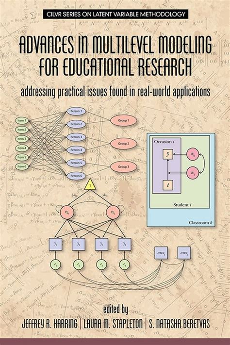 Read Advances In Multilevel Modeling For Educational Research Addressing Practical Issues Found In Real World Applications Cilvr Series On Latent Variable Methodology 