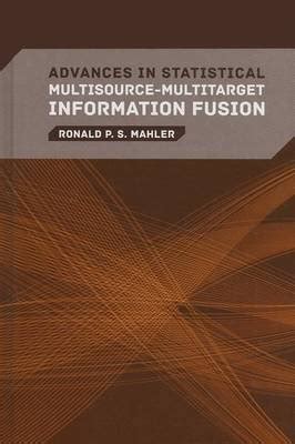 Read Online Advances In Statistical Multisource Multitarget Information Fusion 