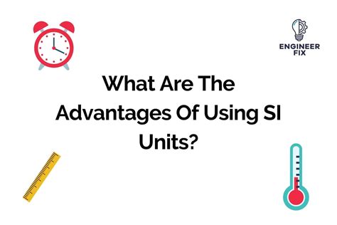 Advantages Of Si Units