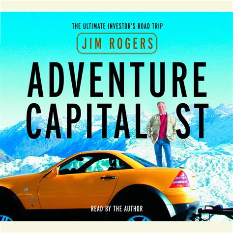 Full Download Adventure Capitalist The Ultimate Road Trip Jim Rogers 