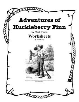 Adventures Of Huckleberry Finn Worksheets And Literature Unit The Adventures Of Huckleberry Finn Worksheet - The Adventures Of Huckleberry Finn Worksheet