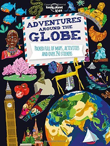 Download Adventures Around The Globe Packed Full Of Maps Activities And Over 250 Stickers Lonely Planet Kids 