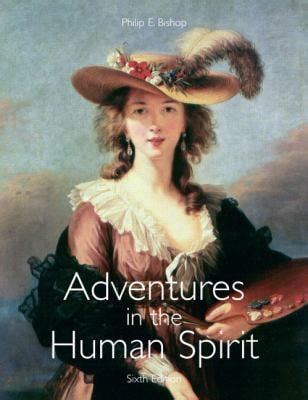Read Online Adventures In The Human Spirit 6Th Edition 