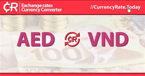 aed to vnd | Exchange Rate Calculator Currency Converter Visa