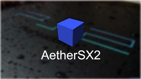 aether sx2 | Aether SX2 Emulator Terbaik 2024 Mainkan Game