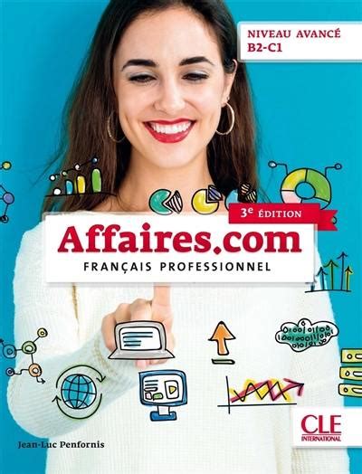 Full Download Affaires Com Niveau Avanca Livre De La La Ve 