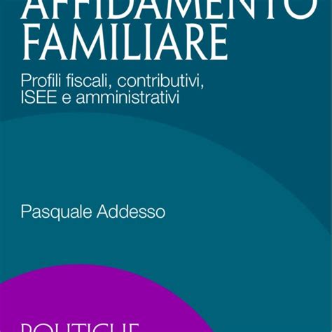 Full Download Affidamento Familiare Profili Fiscali Contributivi Isee E Amministrativi 