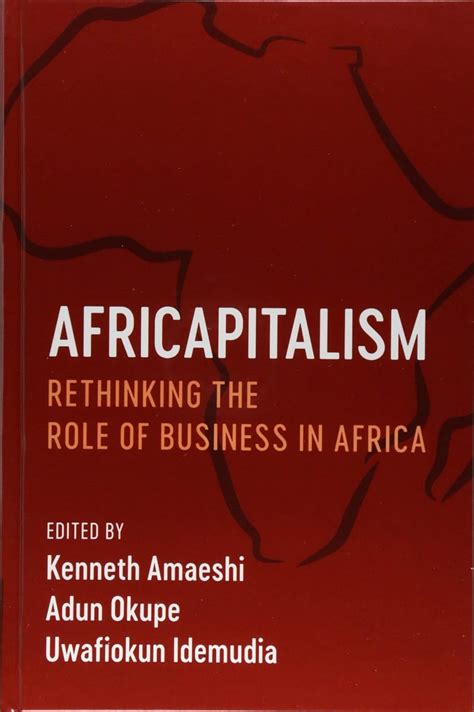 Download Africapitalism Rethinking The Role Of Business In Africa 