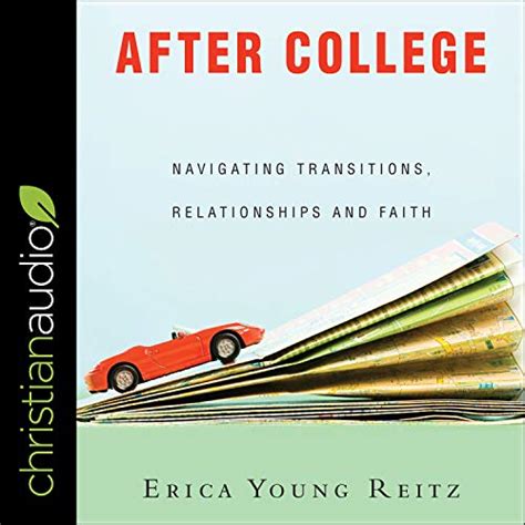 Read Online After College Navigating Transitions Relationships And Faith 