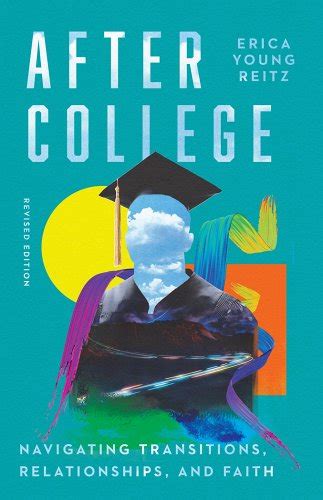 Read Online After College Navigating Transitions Relationships And Faith 