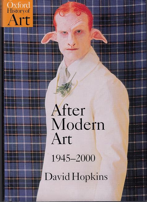Read Online After Modern Art 1945 2000 David Hopkins 