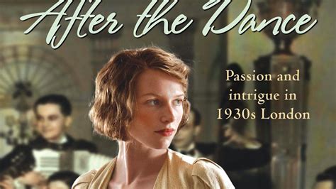 Read Online After The Dance Passion And Intrigue In 1930S London 