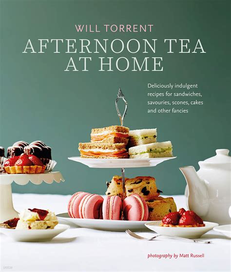 Read Online Afternoon Tea At Home Deliciously Indulgent Recipes For Sandwiches Savouries Scones Cakes And Other Fancies 