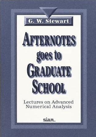 Read Afternotes Goes To Graduate School Lectures On Advanced Numerical Analysis 