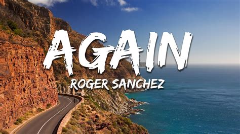 Again Roger Sanchez Testo E Traduzione