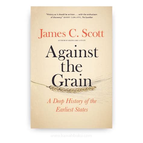 Full Download Against The Grain A Deep History Of The Earliest States 