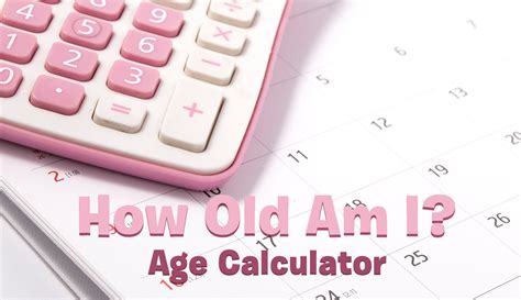 Age Calculator How Old Am I Google Age Calculator - Google Age Calculator