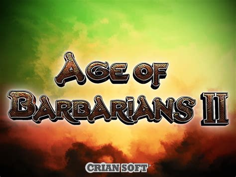 Age Of Barbarians Ii Windows  Xone Game - Aobslot