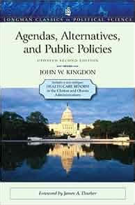 Download Agendas Alternatives And Public Policies Update Edition With An Epilogue On Health Care 2Nd Edition Longman Classics In Political Science 