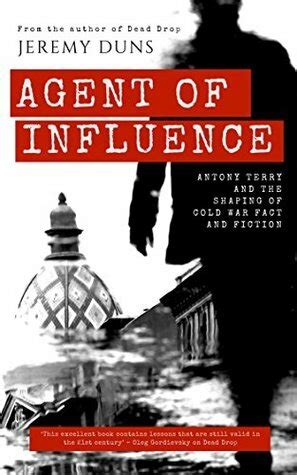 Agent Of Influence Antony Terry And The Shaping O