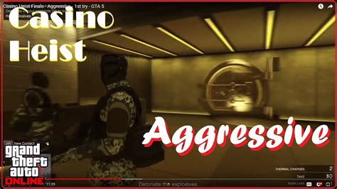 aggressive casino heist