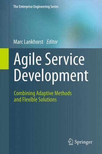 Agile Service Development Combining Adaptive Methods And Flexible Solutions