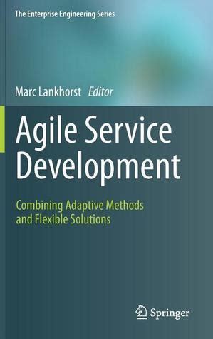agile service development combining adaptive methods and flexible solutions